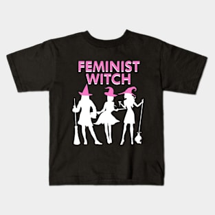 Feminist Witch T-Shirt Kids T-Shirt